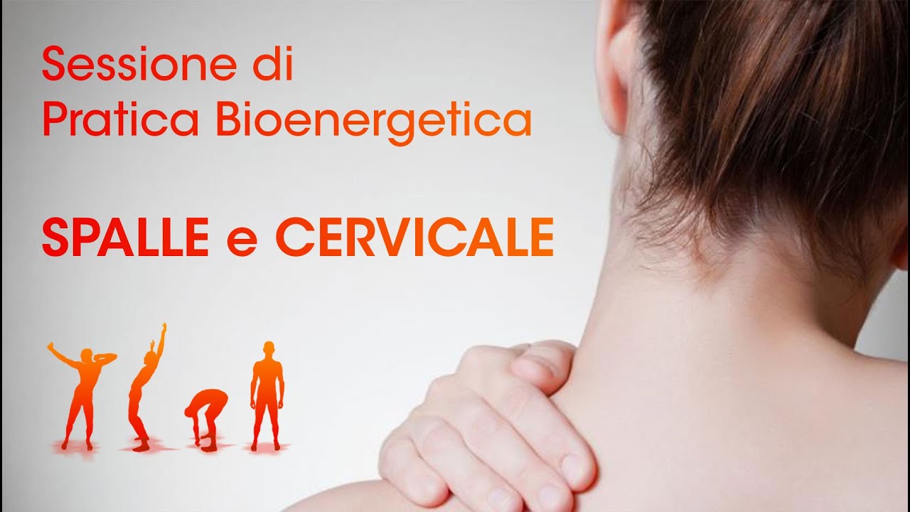 Pratica Bioenergetica per cervicale e spalle