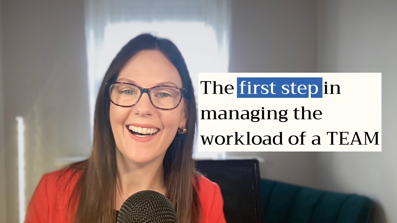 How to manage team workload: The first step