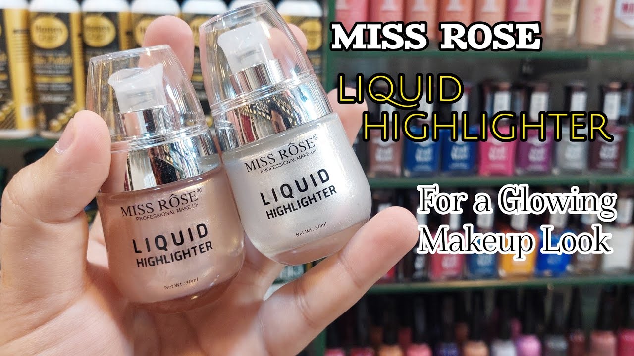 Miss Rose Liquid Highlighter Review And Quality Testing | Best Budget Highlighter 