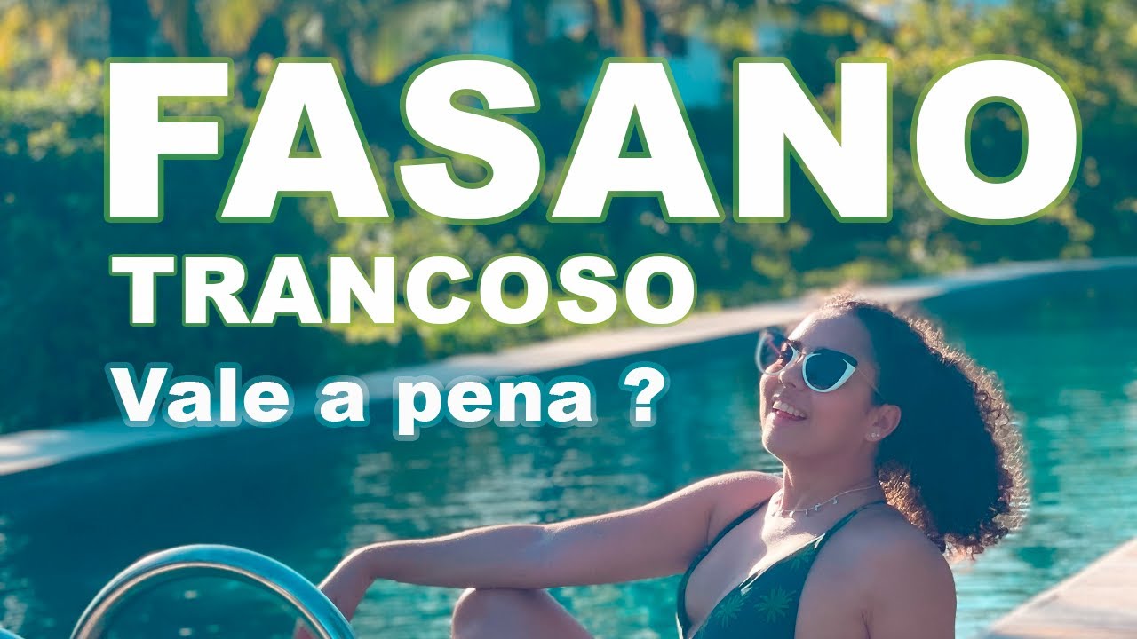 FASANO TRANCOSO - QUANTO CUSTA SE HOSPEDAR NO MELHOR HOTEL DE LUXO DO BRASIL ?