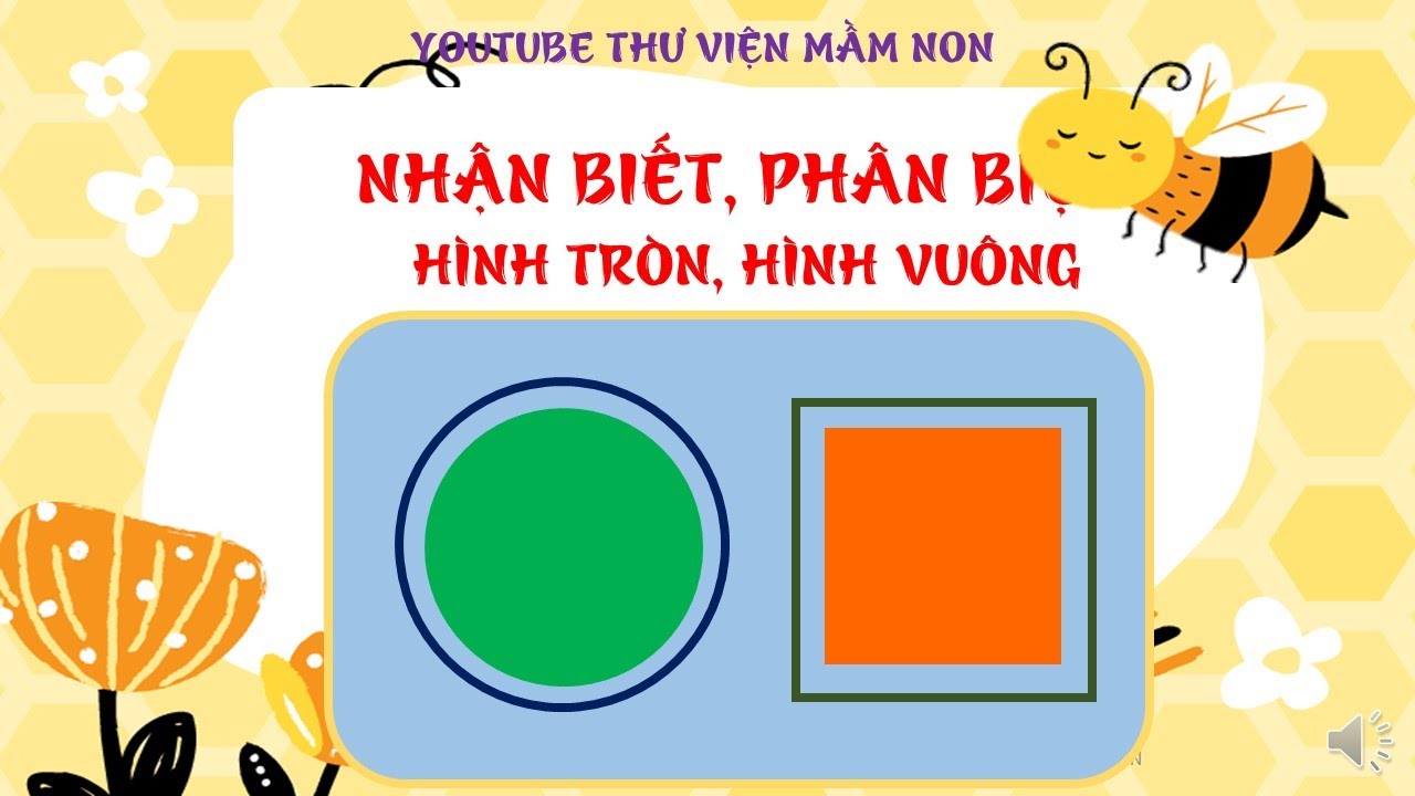 HƯỚNG DẪN TRẺ NHẬN BIẾT PHÂN BIỆT HÌNH TRÒN HÌNH VUÔNG/THƯ VIỆN MẦM NON/ TOÁN MẦM NON