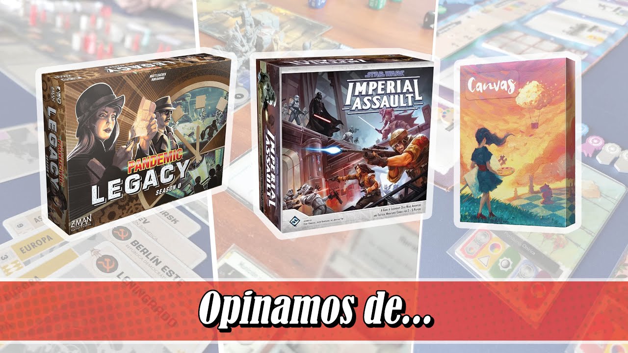 OPINIÓN: Pandemic LEGACY Temporada Cero / Star Wars: Imperial Assault / Canvas