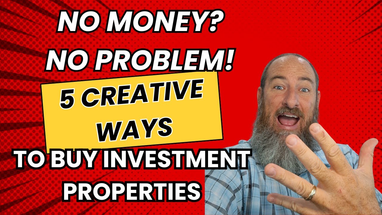 5 Creative Ways to Buy Rental Properties (Even If You’re Not Rich)