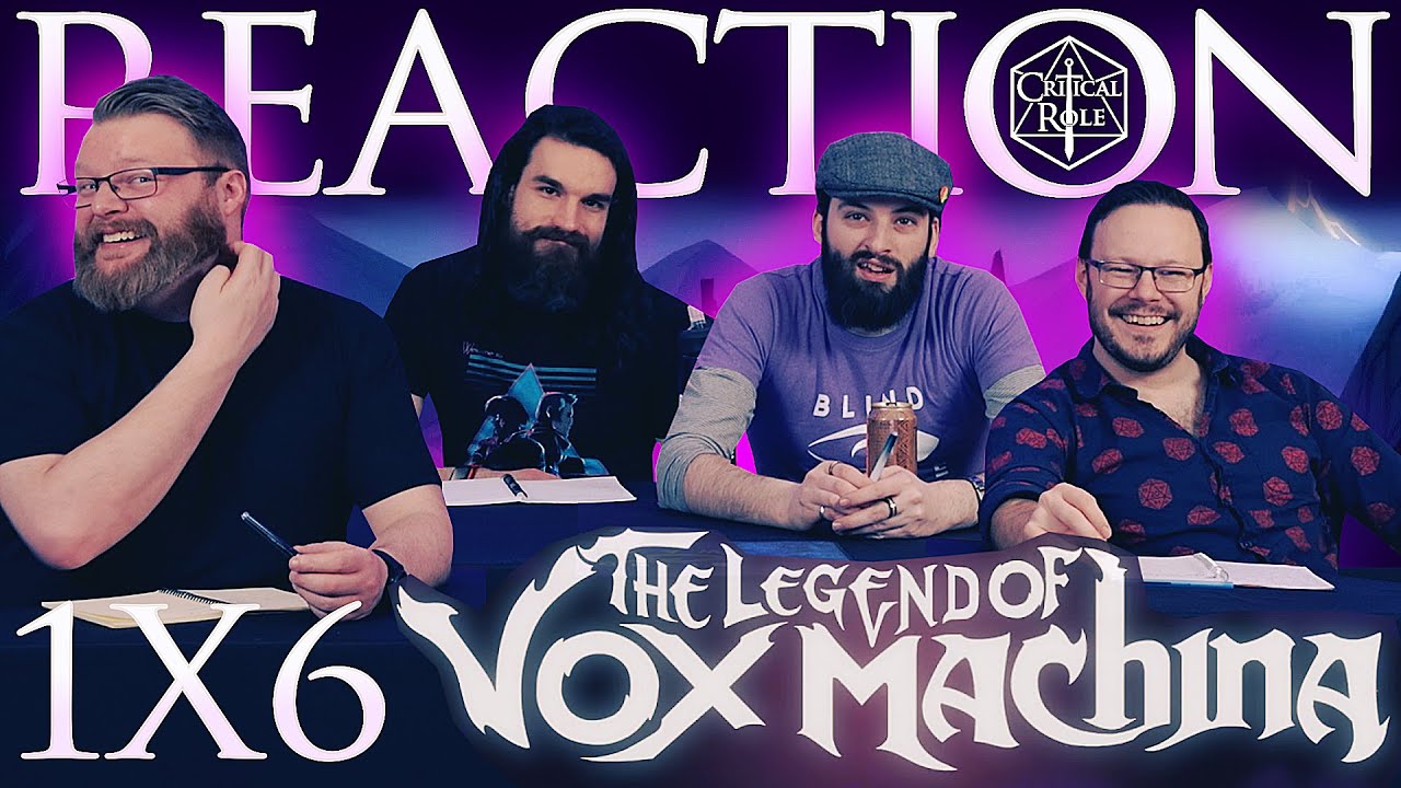 The Legend of Vox Machina 1x6 REACTION!! 