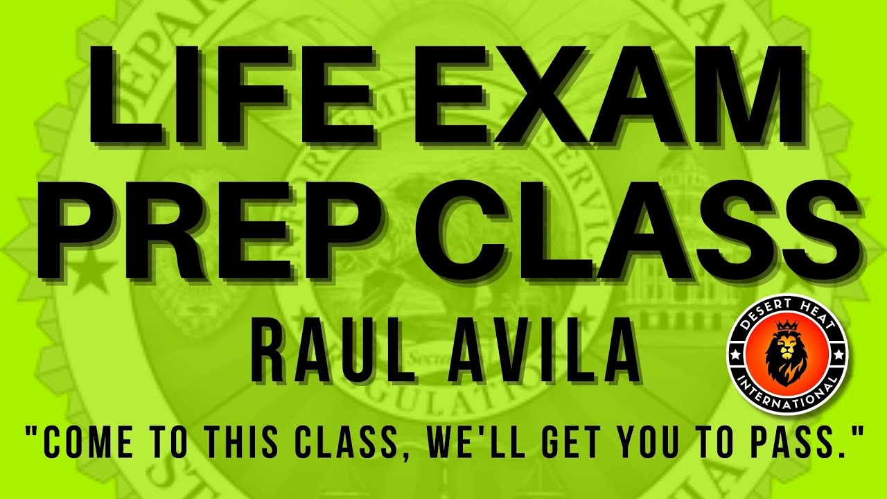 Life Exam Prep Class. -  Raul Avila (Life Insurance Exam)