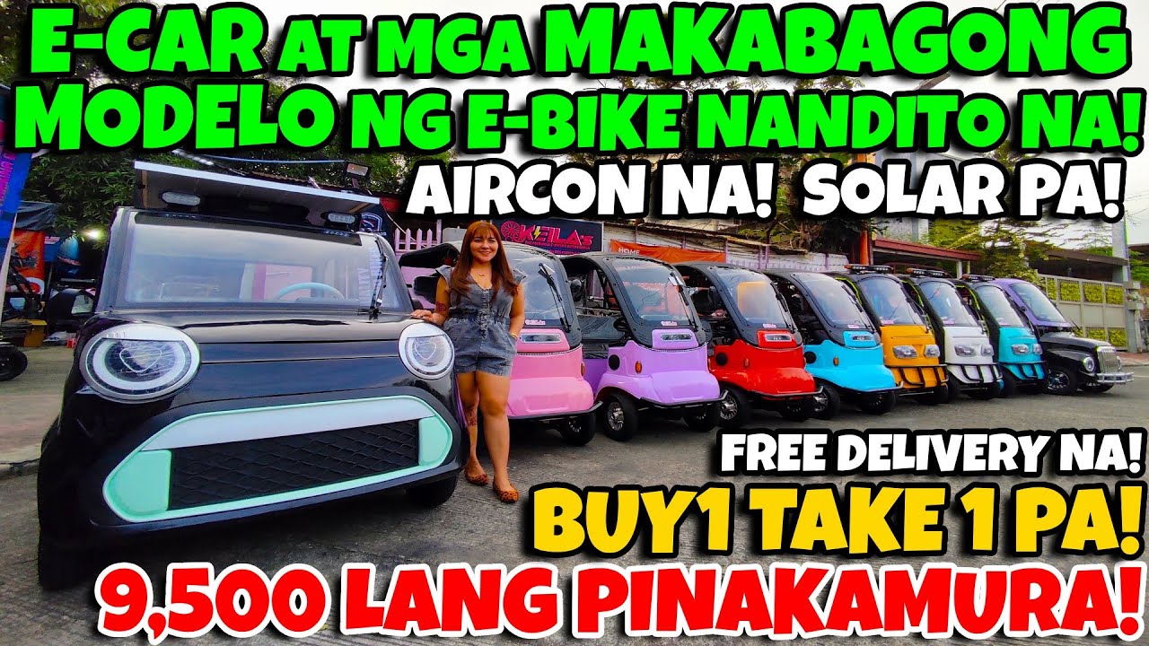 E-CAR AT MGA MAKABAGONG MODELO NANDITO! AIRCON NA SOLAR PA! 9,500 LANG PINAKAMURA BUY 1 TAKE 1 PA!