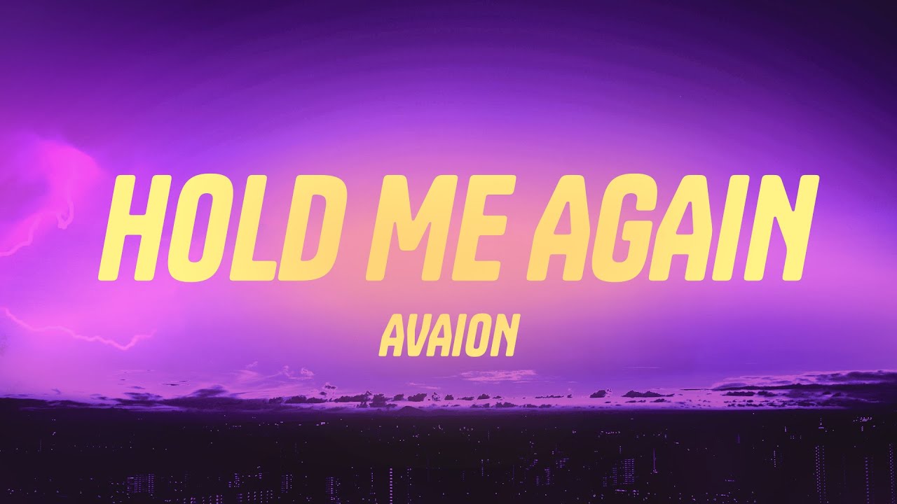 AVAION - HOLD ME AGAIN (Lyrics)