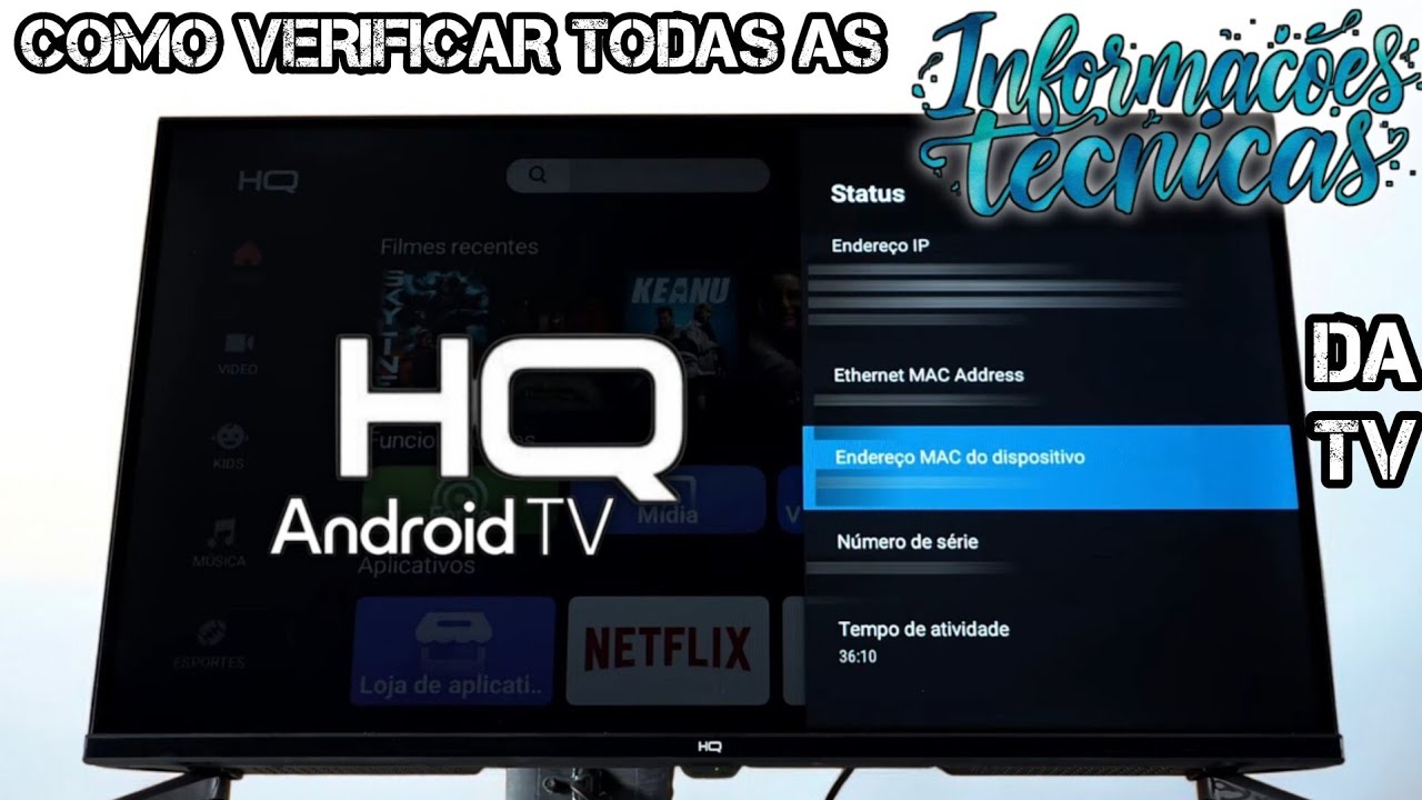 COMO VERIFICAR AS INFORMAÇÕES TÉCNICAS DA TV HQ ANDROID