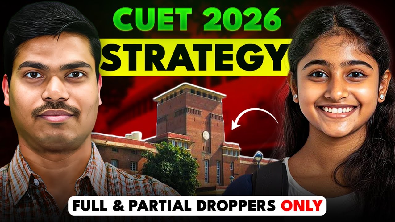 ROADMAP TO SRCC & DU NORTH CAMPUS | DROPPERS STRATEGY FOR CUET 2026 | BIGGEST ADVANTAGE FOR YOU.