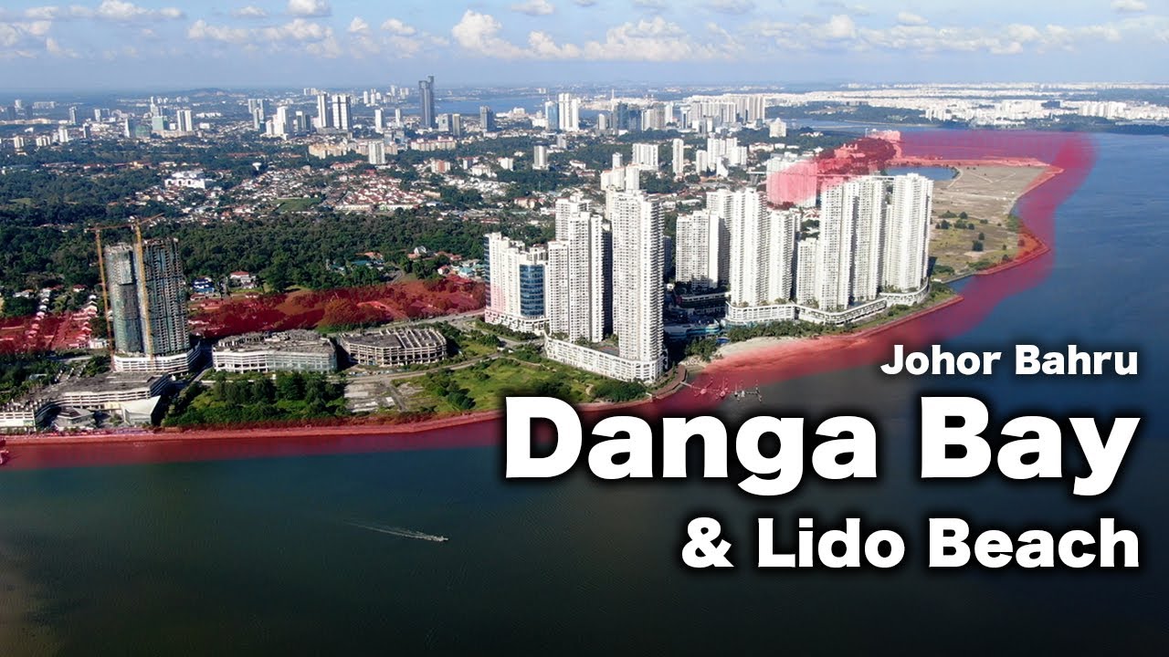 Danga Bay and Pantai Lido, Johor Bahru (Development)