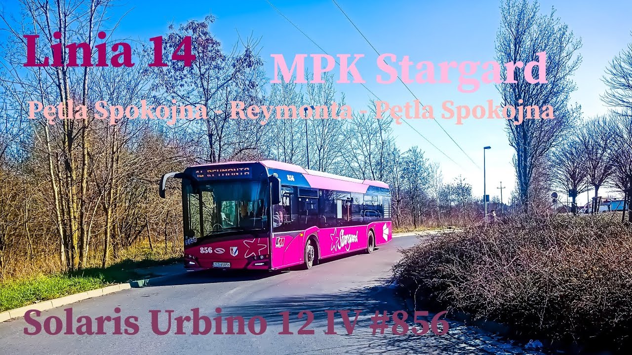 Linia 14 Stargard Pętla Spokojna - Reymonta - Pętla Spokojna Solaris Urbino 12 IV #856