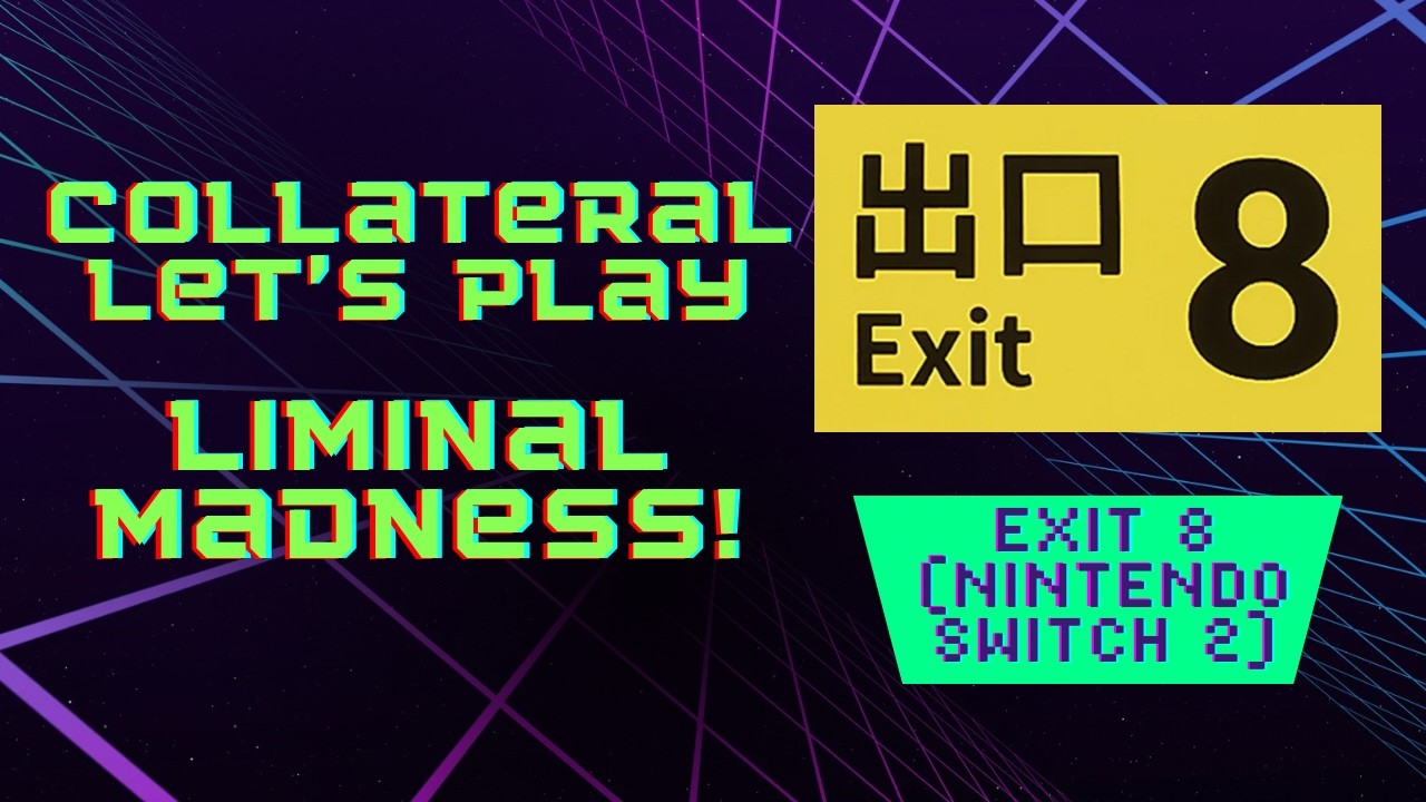 The Exit 8 (Kotake Create) &ndash; Collateral Let's Play!