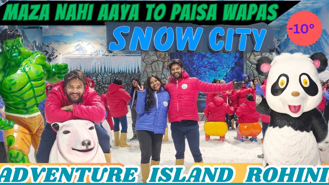 Snow City Adventure Island Rohini | Metro Walk Rohini| vlog 06/60