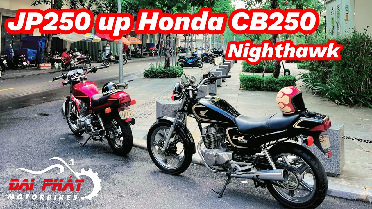 JP250 up CB250 Nighthawk – Giải pháp tiết kiệm cho dân mê xe cổ điển!