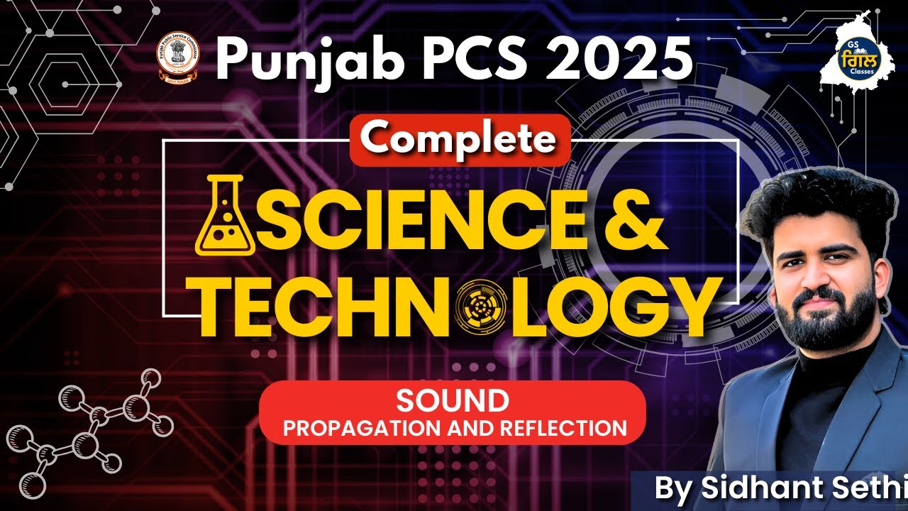 Sound: Propagation and Reflection | Science and Tech - Class 3 | Punjab PCS 2025 | By Sidhant Sethi