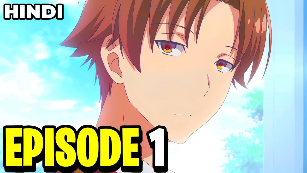 Classroom of The Elite - Season 1 Episode 1 Explained In Hindi | Uroseji