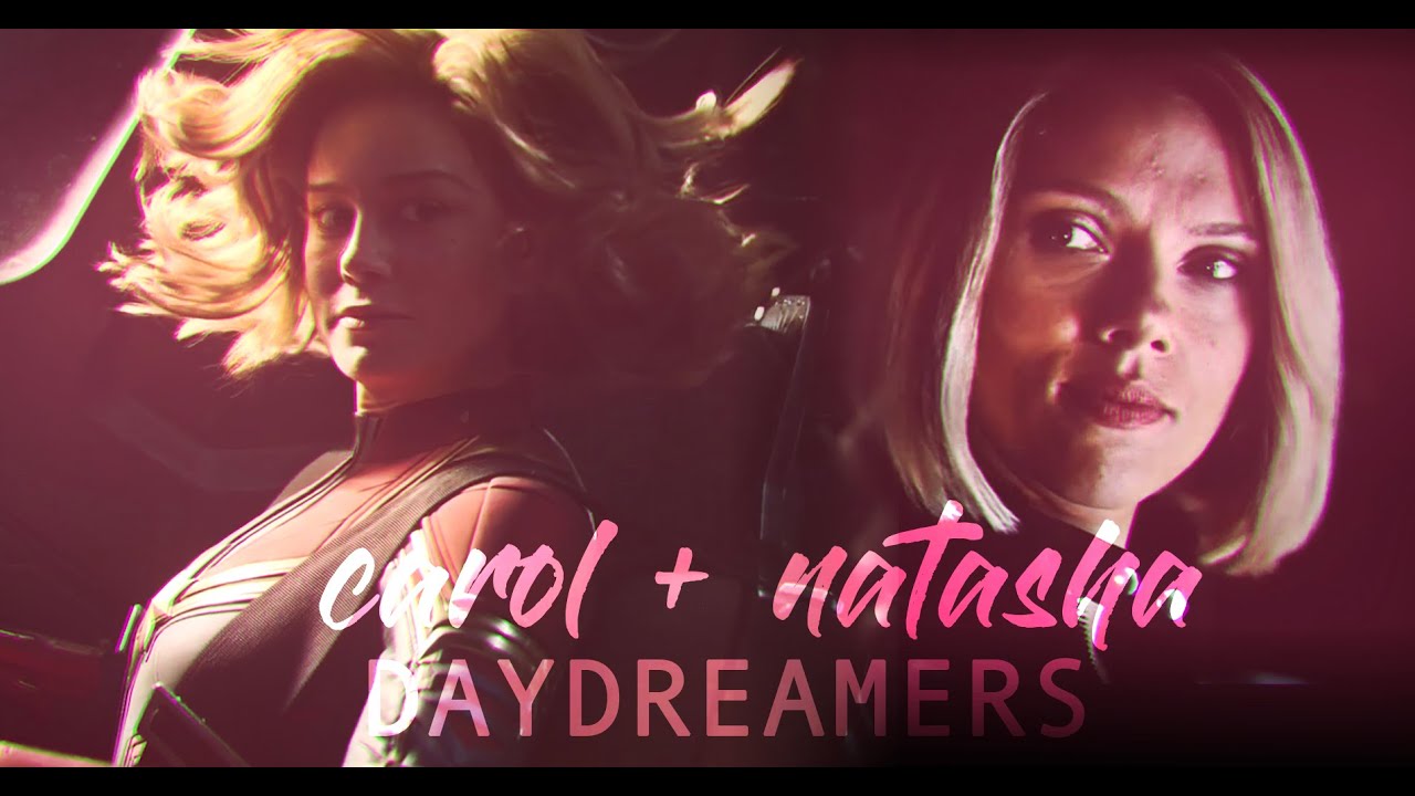 carol danvers & natasha romanoff ··· daydreamers