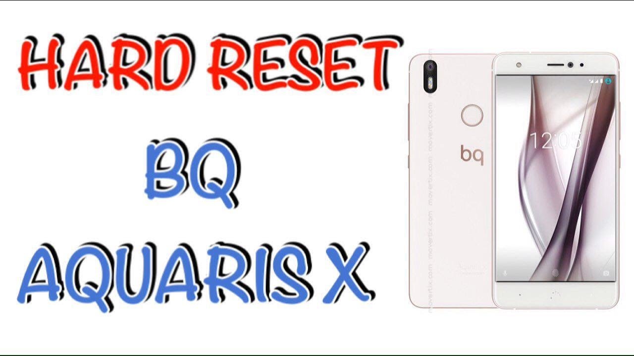 HARD RESET BQ AQUARIS X / REMOVE PATTERN CODE BQ AQUARIS X PRO