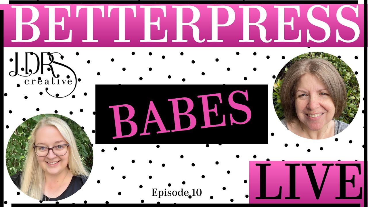 BetterPress Babes Create With Sponsor LDRS Creative! Get 15% OFF!