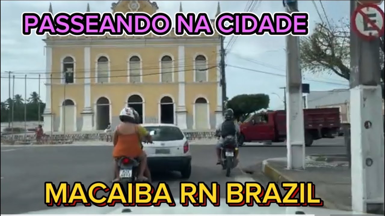 MACAIBA RN BRAZIL PASSEANDO NA CIDADE