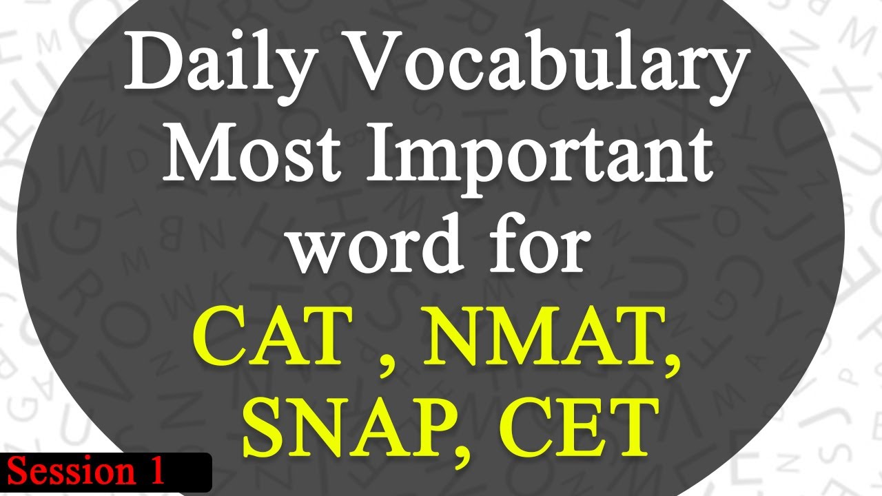 Daily Vocabulary Most Important word for CAT , NMAT , SNAP , CET Session 1