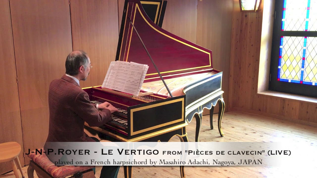 Royer(c.1705-1755) - “Le Vertigo” played on a French harpsichord by M. Adachi(LIVE)