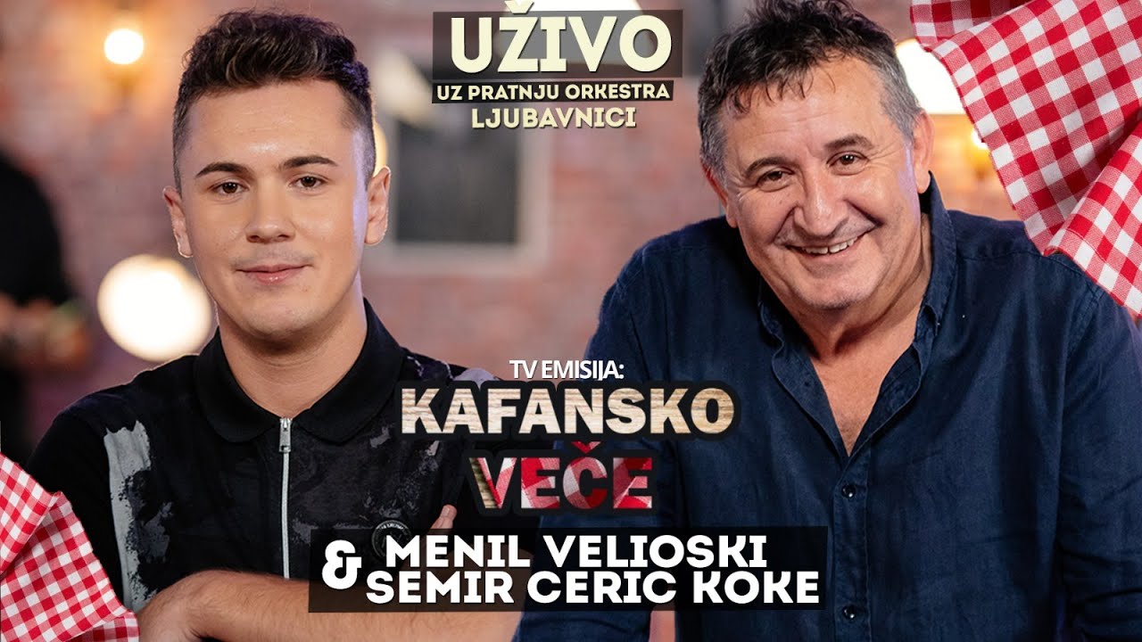 KAFANSKO VECE - SEMIR CERIC KOKE I MENIL VELIOSKI UZIVO (ORK . LJUBAVNICI) 17.10.2021.