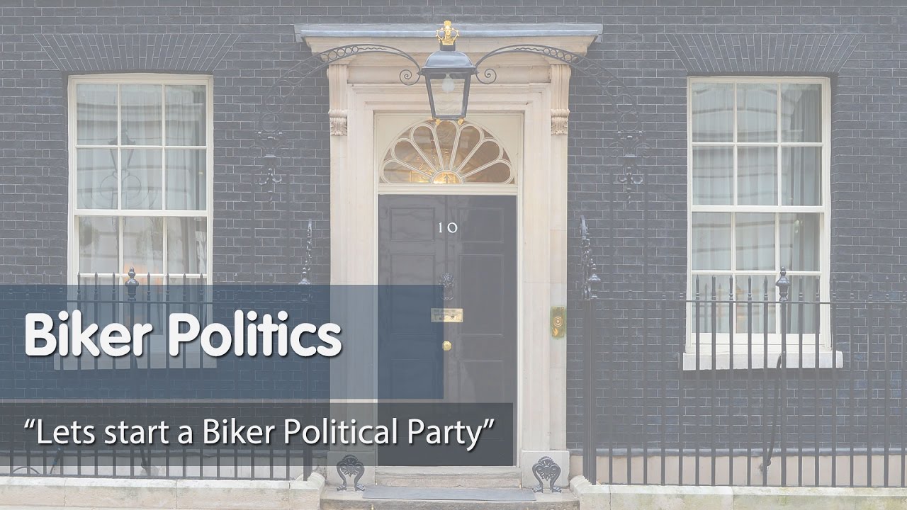 Biker Politics - I should be Prime Minister!