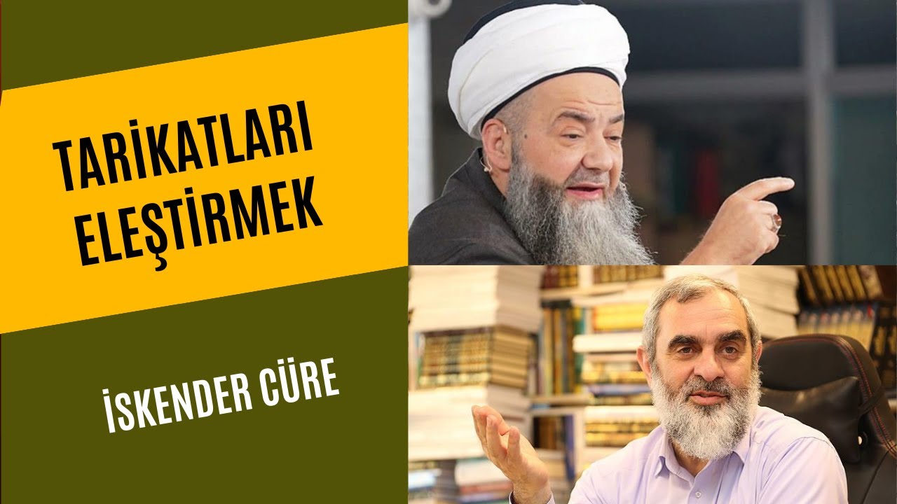 Tarikatları Eleştirmek: Cübbeli Ahmet Hoca ve Nurettin Yıldız