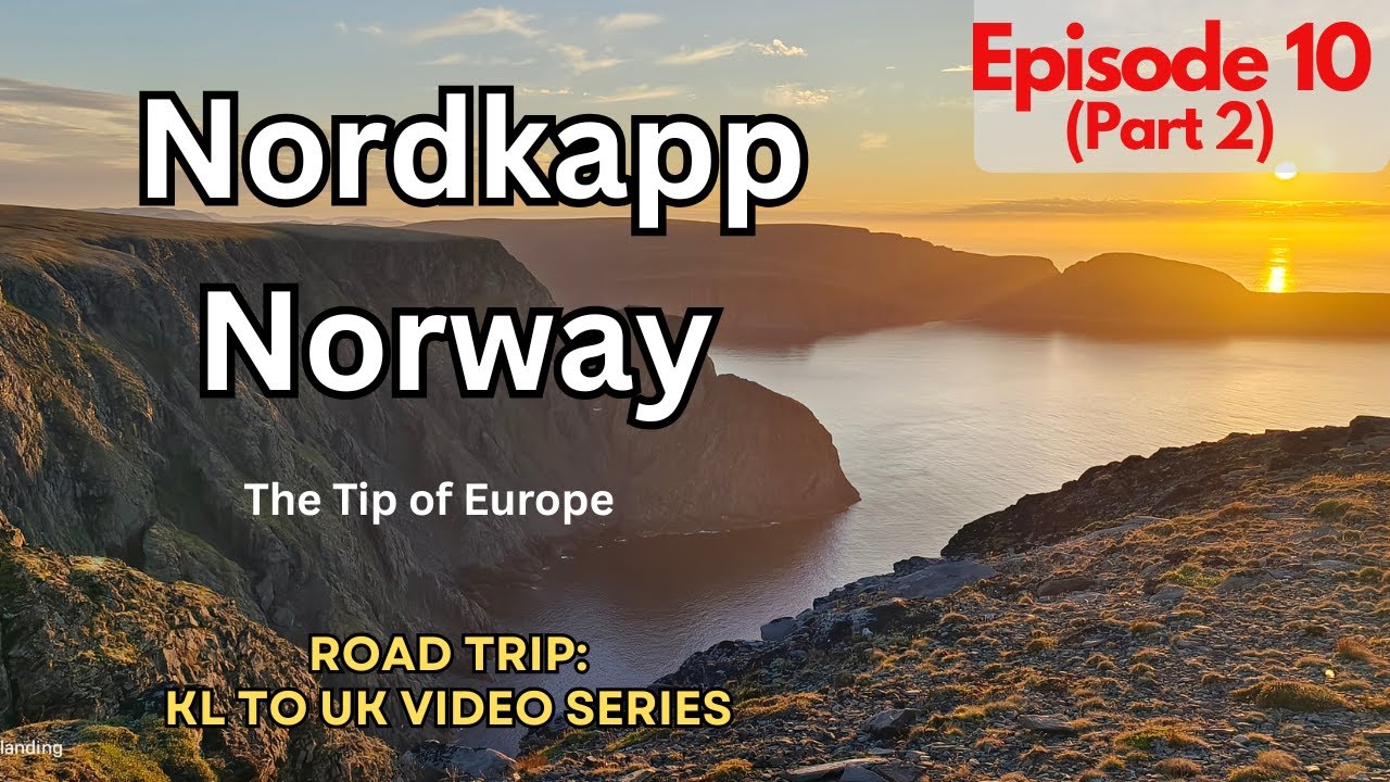Episode 10 (Part 2)- Nord Kapp, Norway