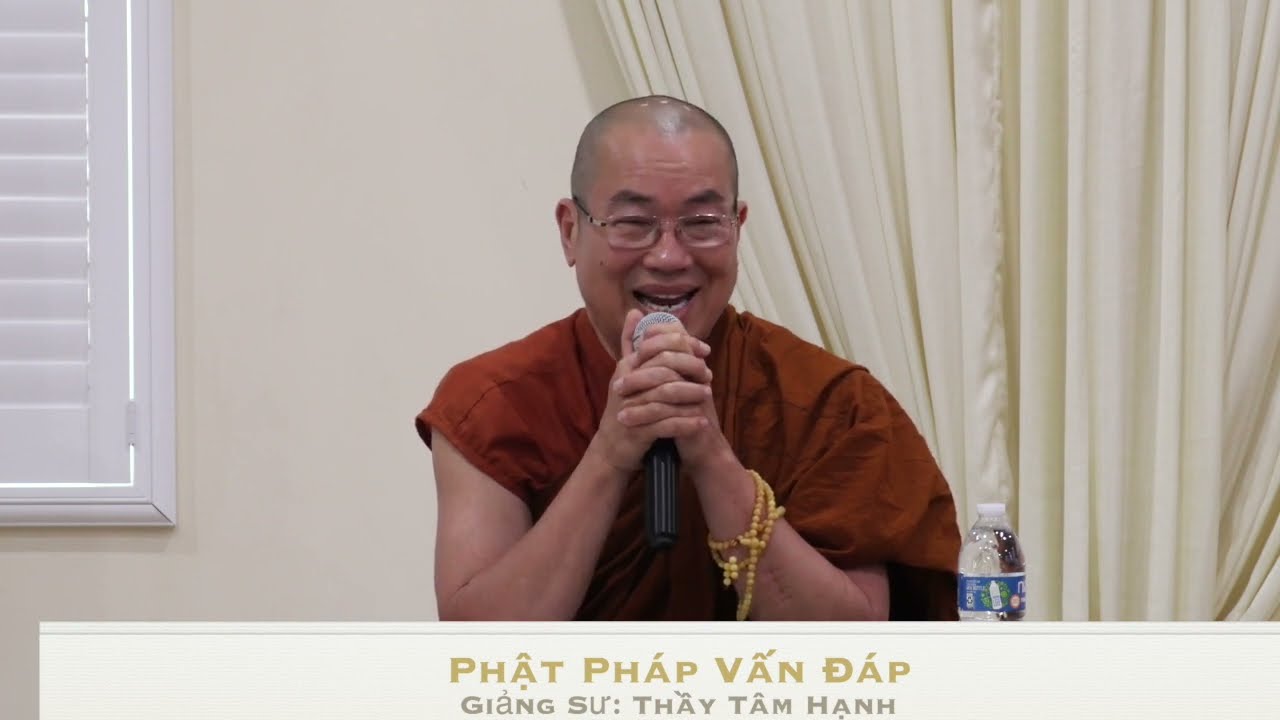 Bài 05 - Phật Pháp Vấn Đáp - Thầy Tâm Hạnh