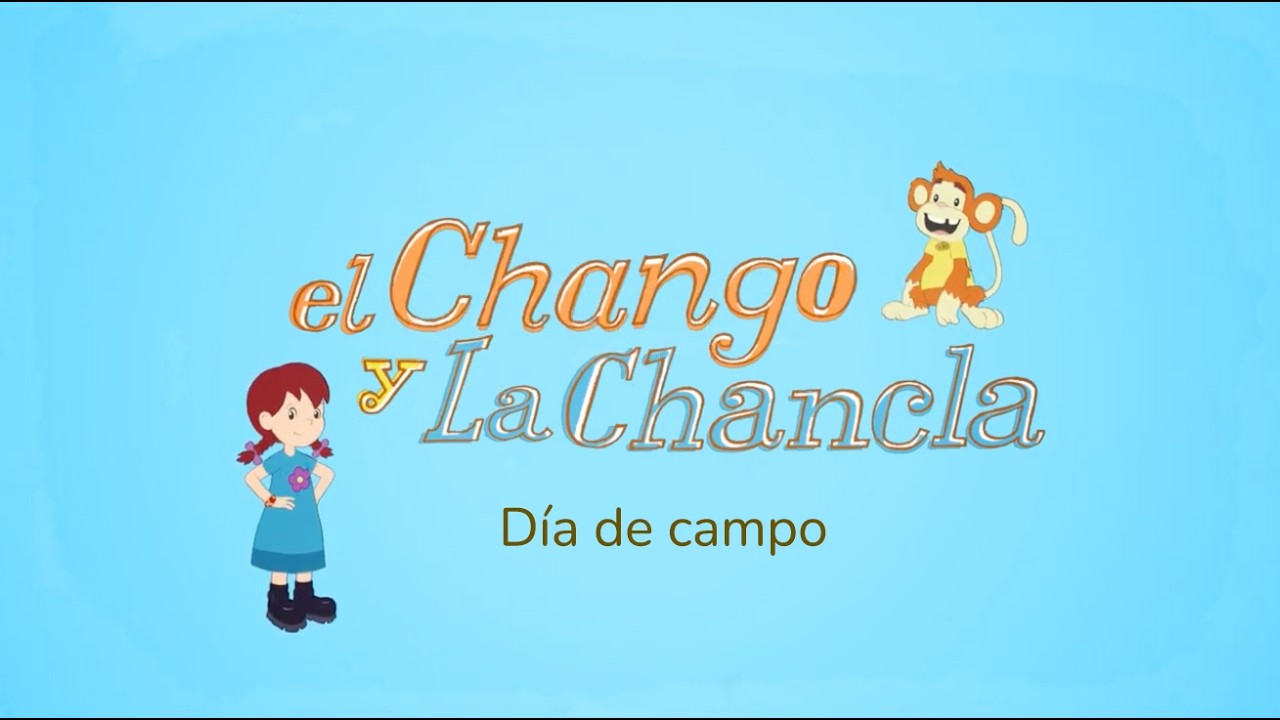 El Chango y la Chancla • Día de campo