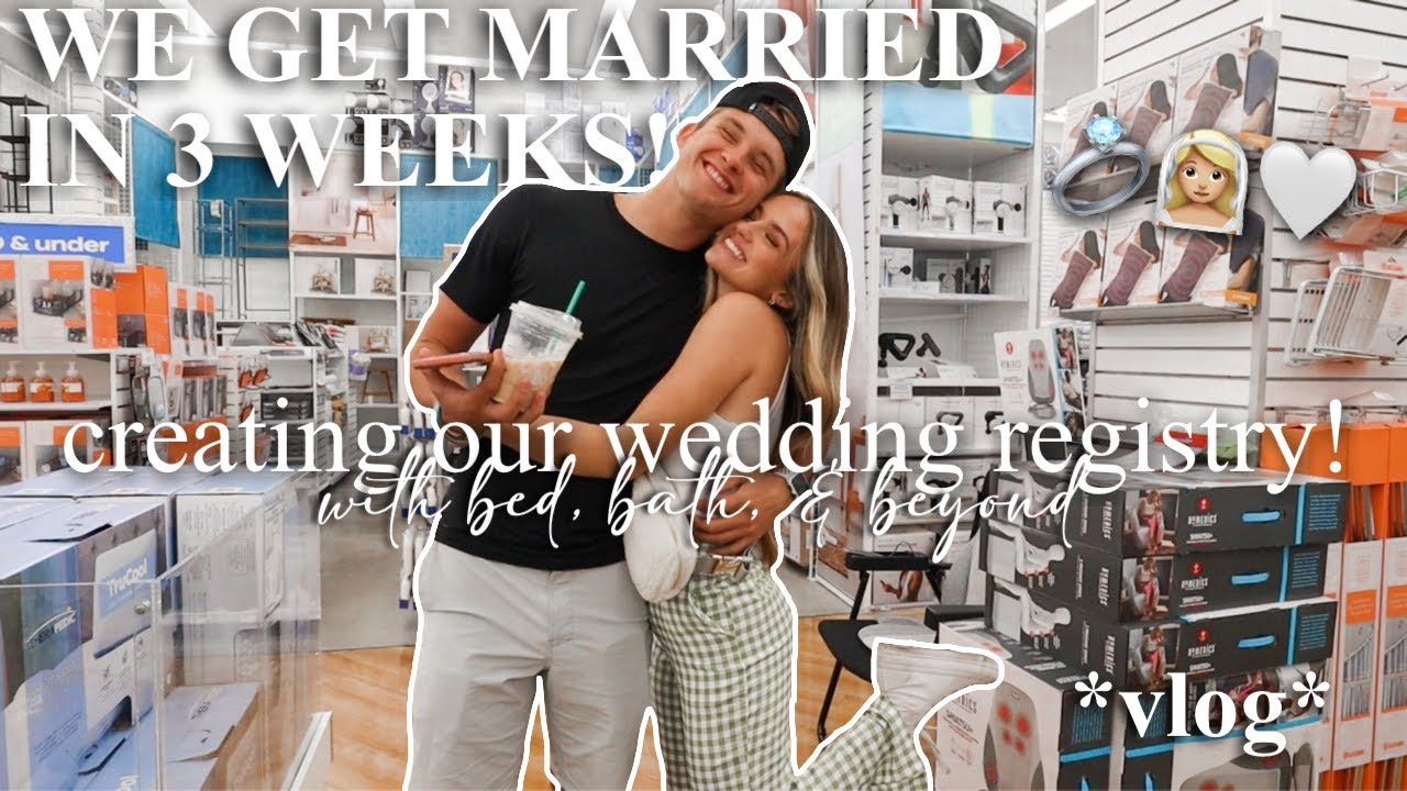 WE GET MARRIED IN 3 WEEKS!!!! *creating our wedding registry* B+O vlog🤍👰🏼‍♀️💍