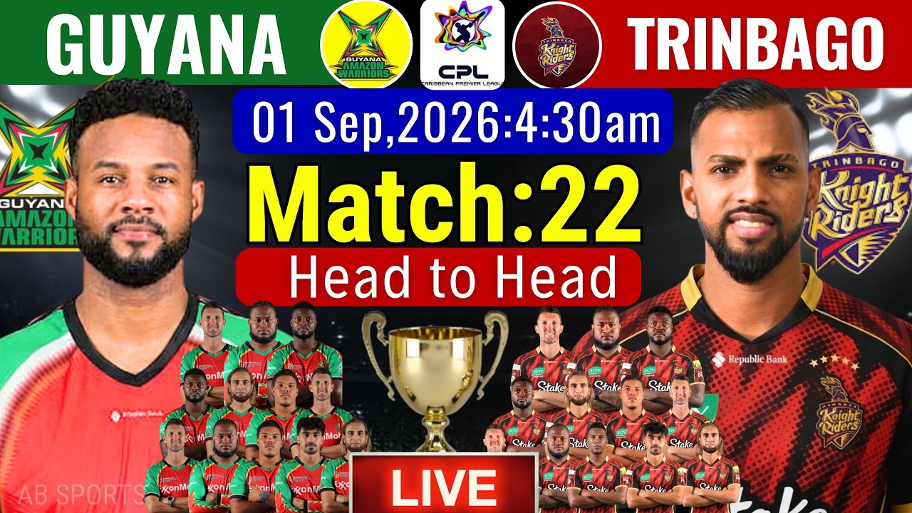 CPL 2026 Match 22 LIVE | Guyana Amazon Warriors vs Trinbago Knight Riders | Preview & Playing XI