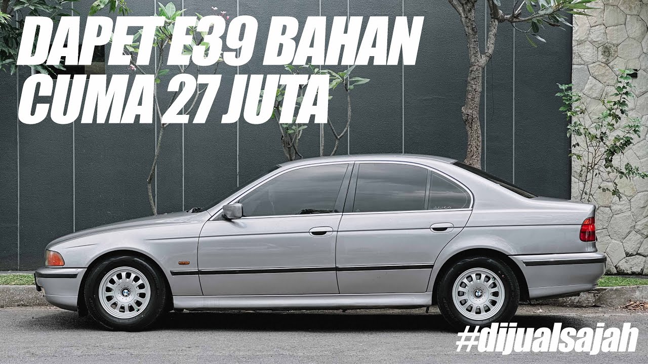 BMW E39 MATIC CUMA 27 JUTA | LHO KOK BISA? | BAGUS ATAU JELEK SIMAK VIDEONYA #dijualsajah