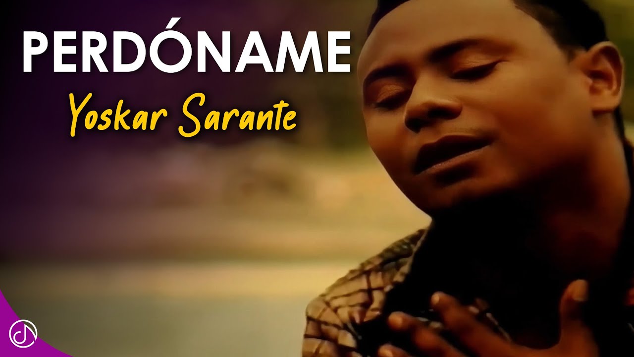 PERDONAME 🙏 - Yoskar Sarante (Video Oficial)