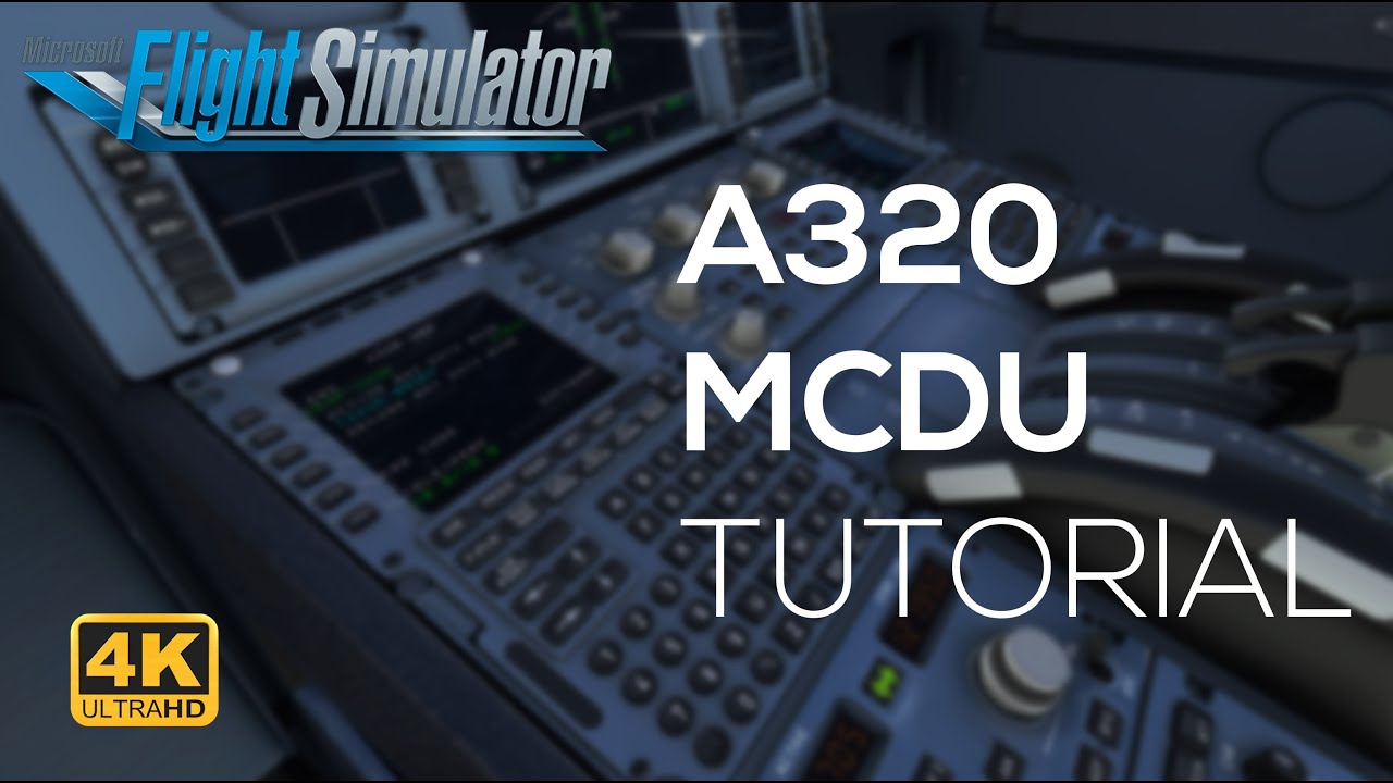 ECHTER PILOT erklärt A320 MCDU Flugvorbereitung und Flugplaneingabe 4K MSFS2020 DEUTSCH 2021