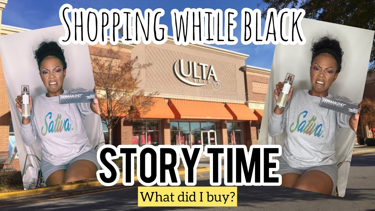 ULTA: Shopping While Black! 🛍 🤦🏽&zwj;♀️
