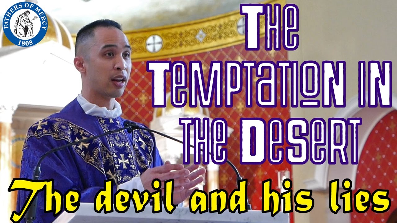The Temptation in the Desert: the devil and his lies