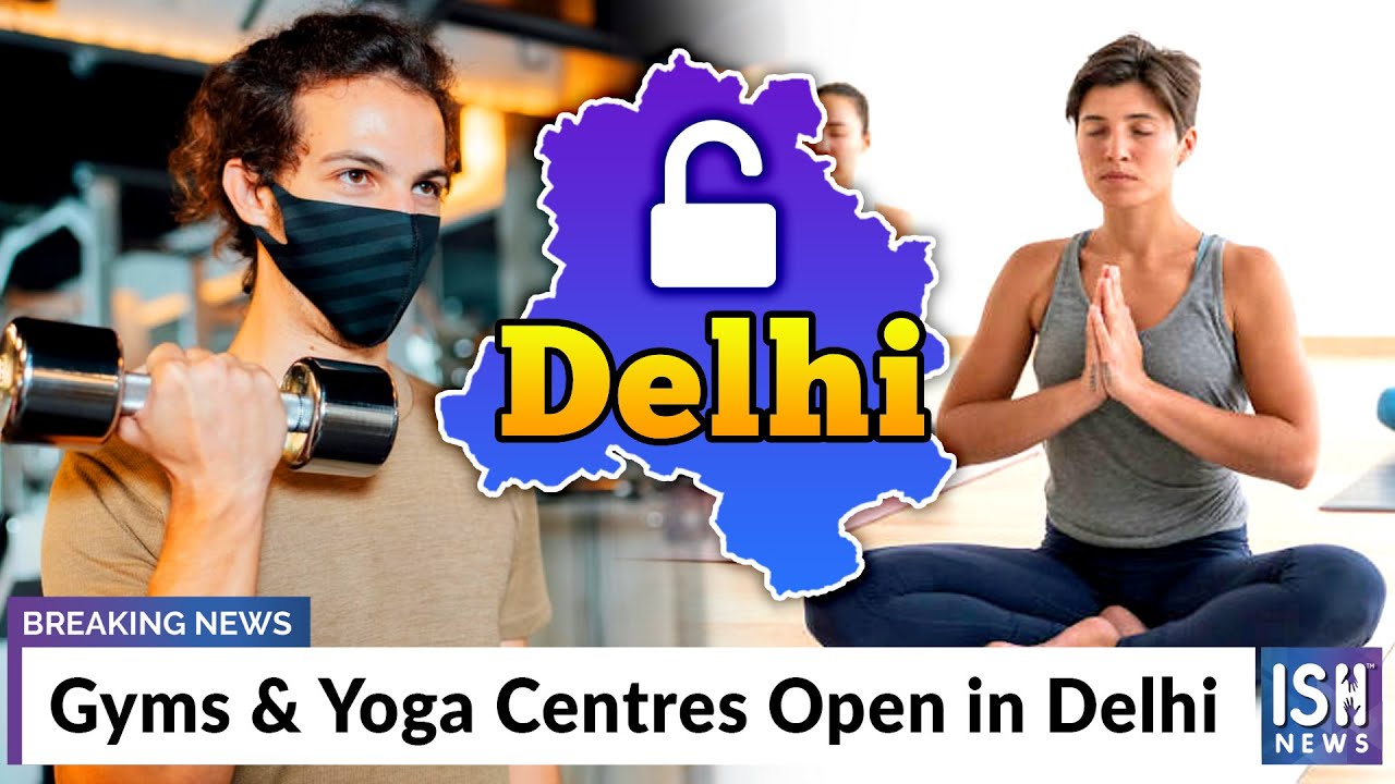 Gyms & Yoga Centres Open in Delhi