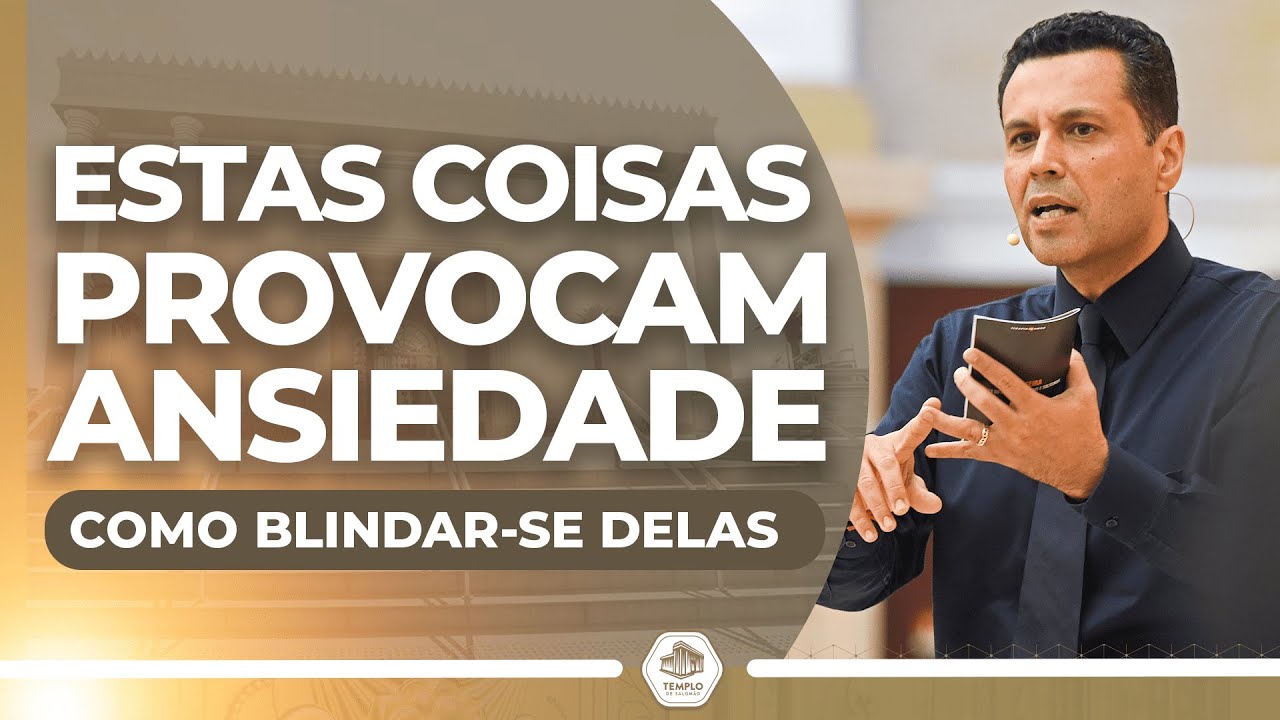 Estas coisas provocam ANSIEDADE, veja como BLINDAR-SE delas | Bispo Renato Cardoso
