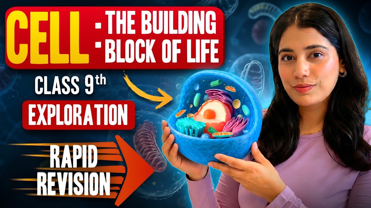 Cell: The Building Block of Life in 25 Minutes ⚡ | Rapid Revision | Class 9 Science (New NCERT)