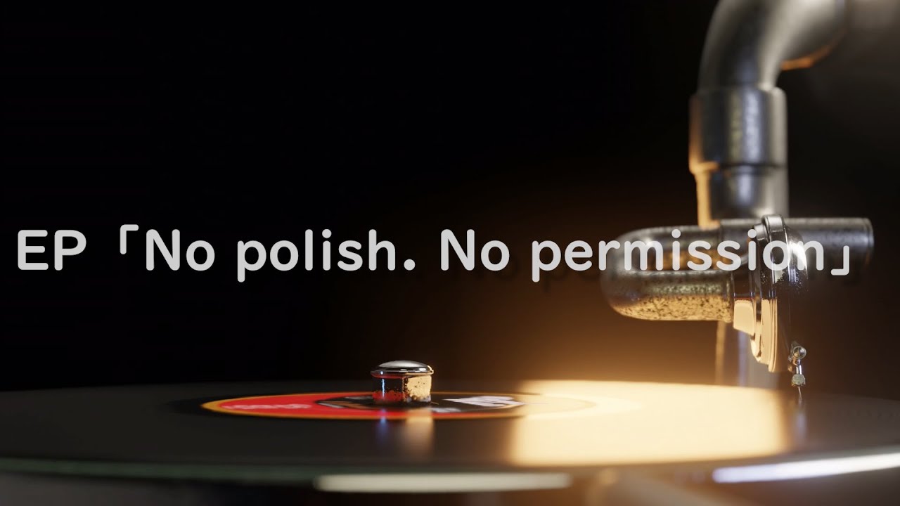 EP「No polish. No permission」