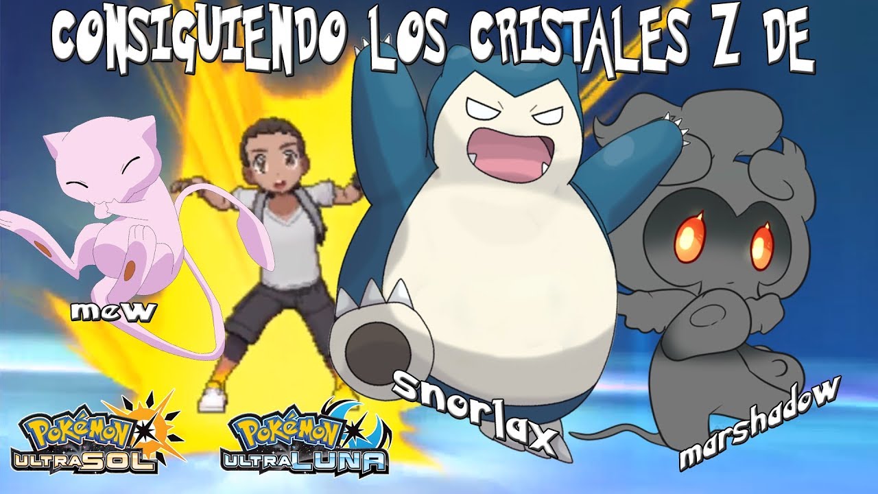 COMO CONSEGUIR LOS CRISTALES Z DE MEW MARSHADOW Y SNORLAX - POKEMON ULTRASOL ULTRALUNA