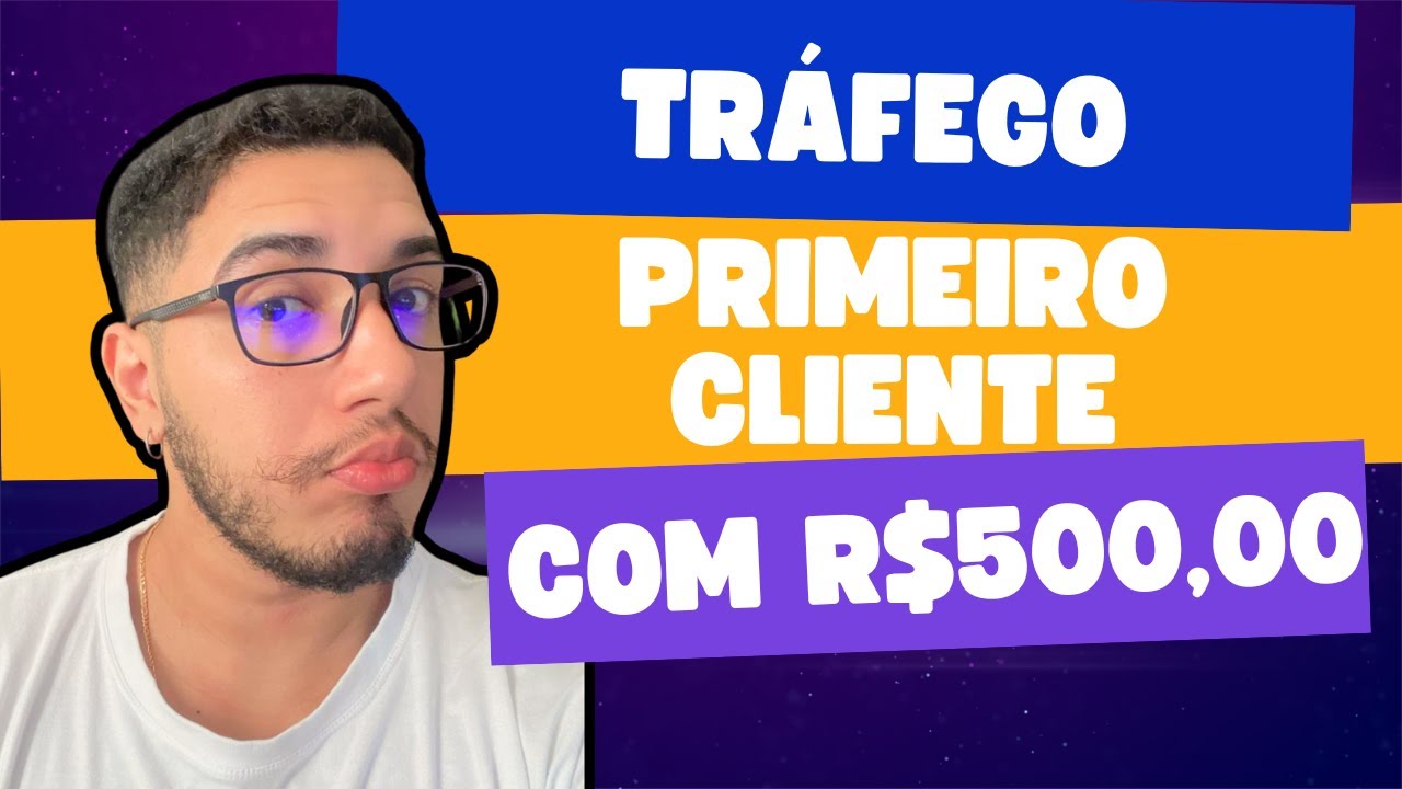 Aprenda a captar seu PRIMEIRO ClLIENTE com R$500,00 - Gestão de tráfego pago 2024.