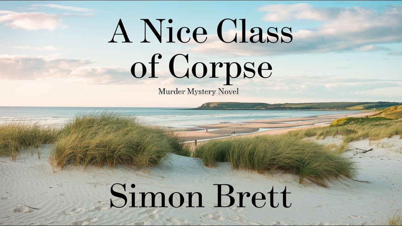 FULL AUDIOBOOK: A Nice Class of Corpse by Simon Brett | Mrs Pargeter #1