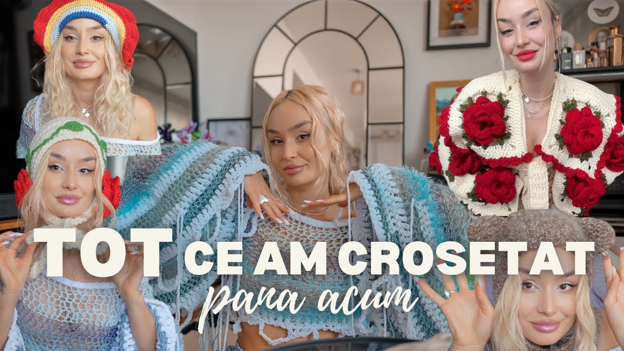 VLOG | TOT ce am CROSETAT de cand am inceput |