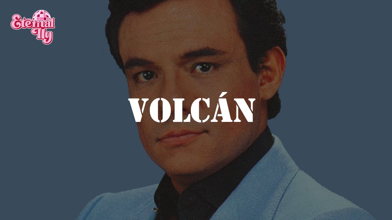 José José - Volcán (Letra)