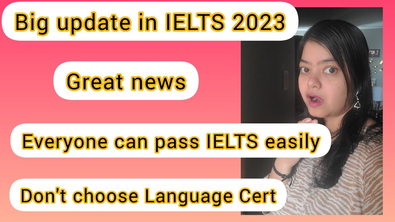 Big update in IELTS 2023 || Changes in IELTS || Now everyone can pass the test easily.