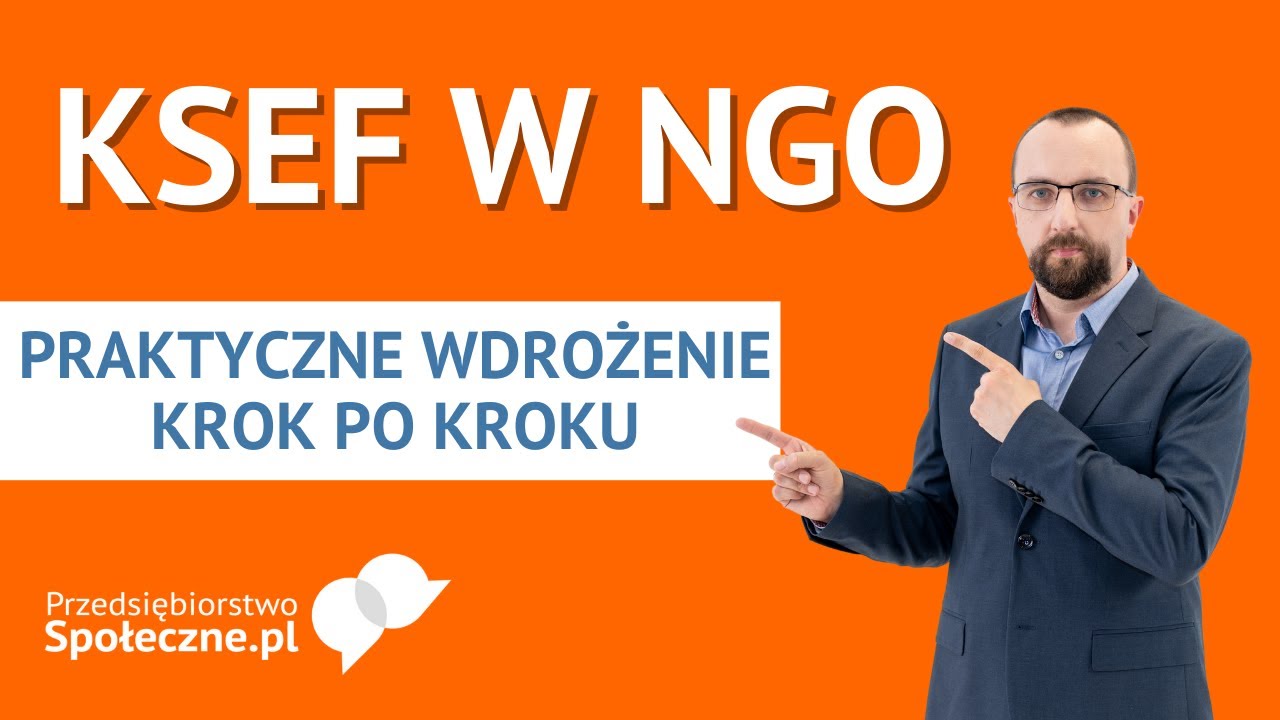 KSEF w NGO i PES. Co należy zrobić w styczniu 2026 r.? Praktyczne wdrożenie KSeF krok po kroku